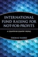 International Fund Raising for Not-for-Profits: A Country-by-Country Profile