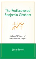 The Rediscovered Benjamin Graham: Selected Writings of the Wall Street Legend