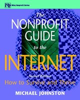 The Nonprofit Guide to the Internet: How to Survive and Thrive