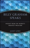 Billy Graham Speaks: Insight from the World's Greatest Preacher