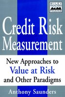 Credit Risk Measurement: New Approaches to Value-at-Risk and Other Paradigms