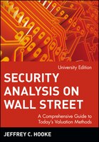Security Analysis on Wall Street: A Comprehensive Guide to Today's Valuation Methods