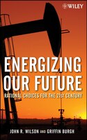 Energizing Our Future: Rational Choices for the 21st Century