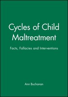 Cycles of Child Maltreatment: Facts, Fallacies and Interventions