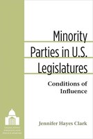 Minority Parties In U.s. Legislatures: Conditions Of Influence