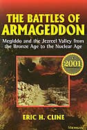 The Battles of Armageddon: Megiddo and the Jezreel Valley from the Bronze Age to the Nuclear Age