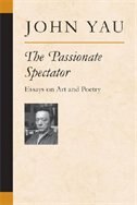 The Passionate Spectator: Essays On Art And Poetry