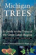 Michigan Trees, Revised and Updated: A Guide to the Trees of the Great Lakes Region