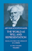 The World as Will and Representation, Vol. 1