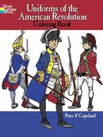 Uniforms Of The American Revolution Coloring Book