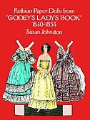 Fashion Paper Dolls from Godey's Lady's Book, 1840-1854