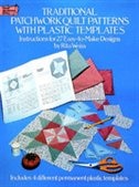 Traditional Patchwork Quilt Patterns with Plastic Templates: Instructions for 27 Easy-to-Make Designs