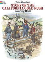Story Of The California Gold Rush Coloring Book