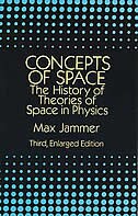 Concepts Of Space: The History of Theories of Space in Physics: Third, Enlarged Edition