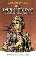 The Happy Prince and Other Fairy Tales