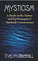 Mysticism : A Study in the Nature and Development of Spiritual Consciousness