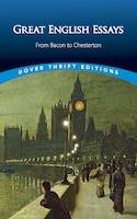 Great English Essays: From Bacon to Chesterton
