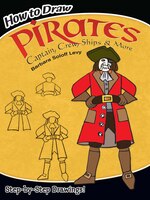 How to Draw Pirates: Captain, Crew, Ships & More
