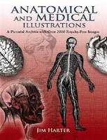 Anatomical and Medical Illustrations: A Pictorial Archive with Over 2000 Royalty-Free Images