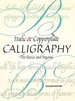 Italic and Copperplate Calligraphy: The Basics and Beyond