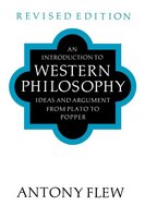 Introduction to Western Philosophy : Ideas and Argument from Plato to Popper