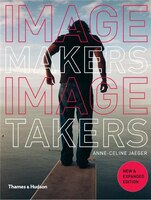Image Makers Image Takers: Second Edition