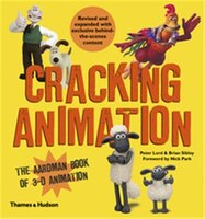 Cracking Animation: The Aardman Book of 3-D Animation (Fourth edition)