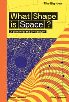What Shape Is Space?: Primers For The 21st Century