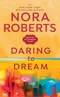 Daring to Dream: The Dream Trilogy #1