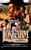 Longarm 384: Lonagarm And The Mark Of The Cat