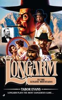 Longarm #386: Longarm In The Lunatic Mountains