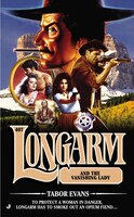 Longarm #407: Longarm and the Vanishing Lady