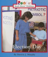 Rookie Read-About Holidays: Election Day