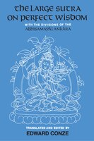 The Large Sutra on Perfect Wisdom: With the Divisions of the Abhisamayalankara