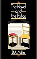 The Novel and the Police: NOVEL & THE POLICE