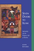 Seven Doors to Islam: Spirituality and the Religious Life of Muslims