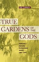 True Gardens of the Gods: Californian-Australian Environmental Reform,  1860-1930