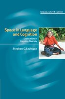 Space in Language and Cognition: Explorations in Cognitive Diversity