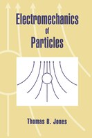 Electromechanics Of Particles: Electromechanics Of Particles