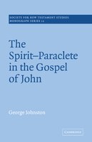 The Spirit-paraclete In The Gospel Of John: Spirit-paraclete In The Gospel