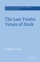 The Last Twelve Verses Of Mark: Last 12 Verses Of Mark