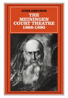 The Meiningen Court Theatre 1866-1890