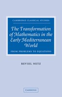 The Transformation of Mathematics in the Early Mediterranean World: From Problems to Equations