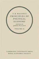 T. R. Malthus: Principles of Political Economy: Volume 2