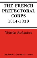 The French Prefectorial Corps 1814-1830