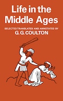 Life in the Middle Ages: Volume 1 & 2, Religion, Folk-Lore and Superstition; Chronicles, Science and Art