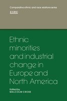 Ethnic Minorities and Industrial Change in Europe and North America