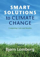 Smart Solutions to Climate Change: Comparing Costs and Benefits