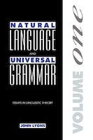 Natural Language and Universal Grammar: Volume 1: Essays in Linguistic Theory