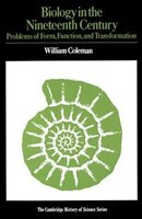 Biology in the Nineteenth Century: Problems of Form, Function, and Transformation